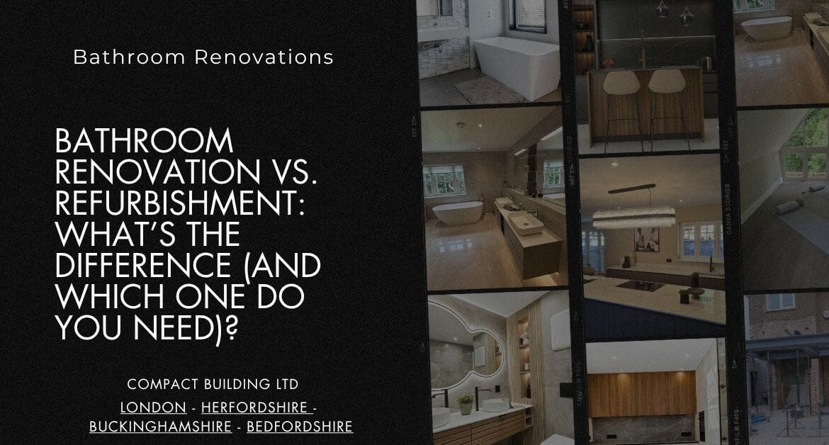Bathroom Renovation vs. Refurbishment What’s the Difference (and Which One Do You Need)-Compact Building Ltd