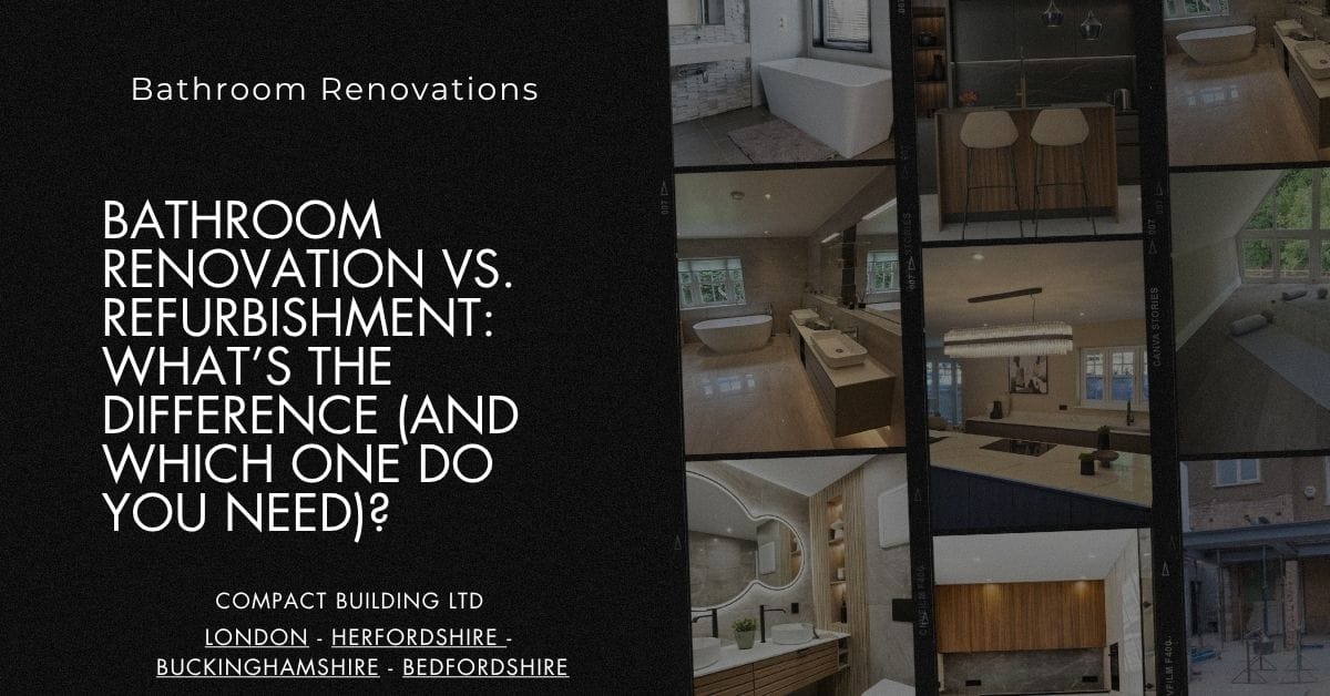 Bathroom Renovation vs. Refurbishment What’s the Difference (and Which One Do You Need)-Compact Building Ltd