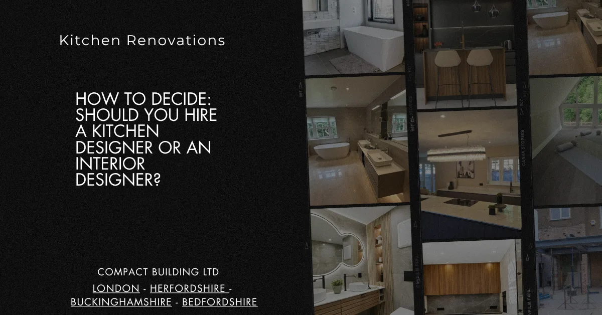 How to Decide Should You Hire a Kitchen Designer or an Interior Designer -Compact Building Ltd