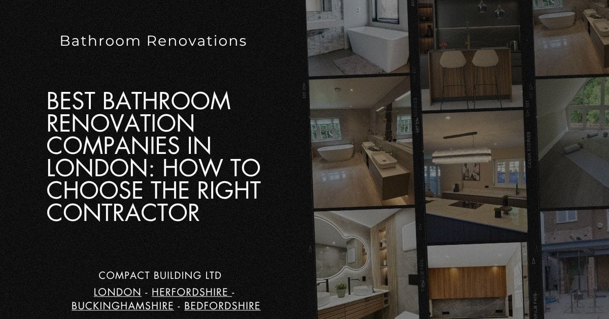 Best Bathroom Renovation Companies in London How to Choose the Right Contractor-Compact Building Ltd