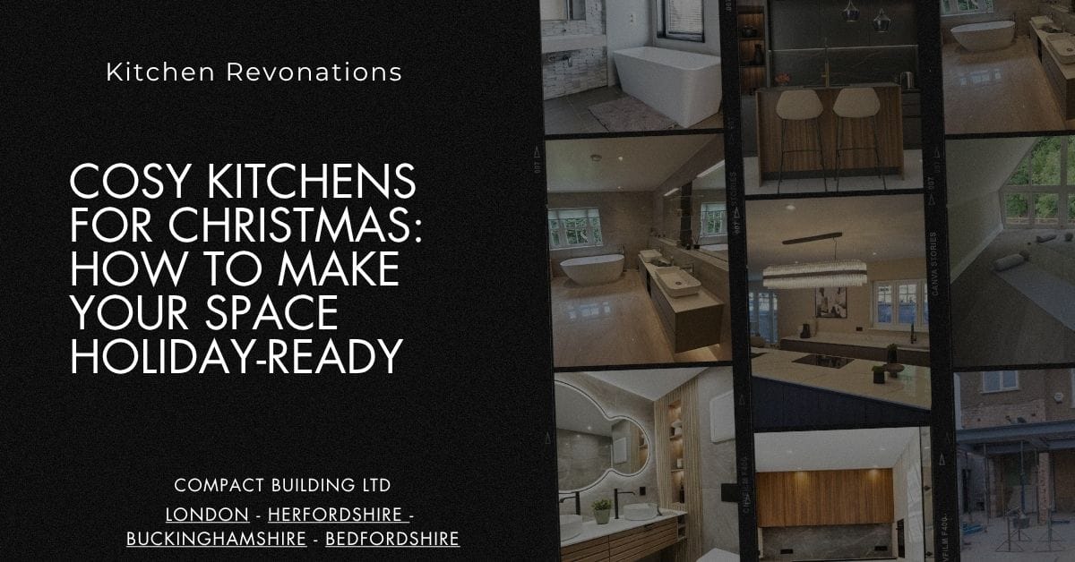 Cosy Kitchens for Christmas How to Make Your Space Holiday-Ready-Compact Building Ltd