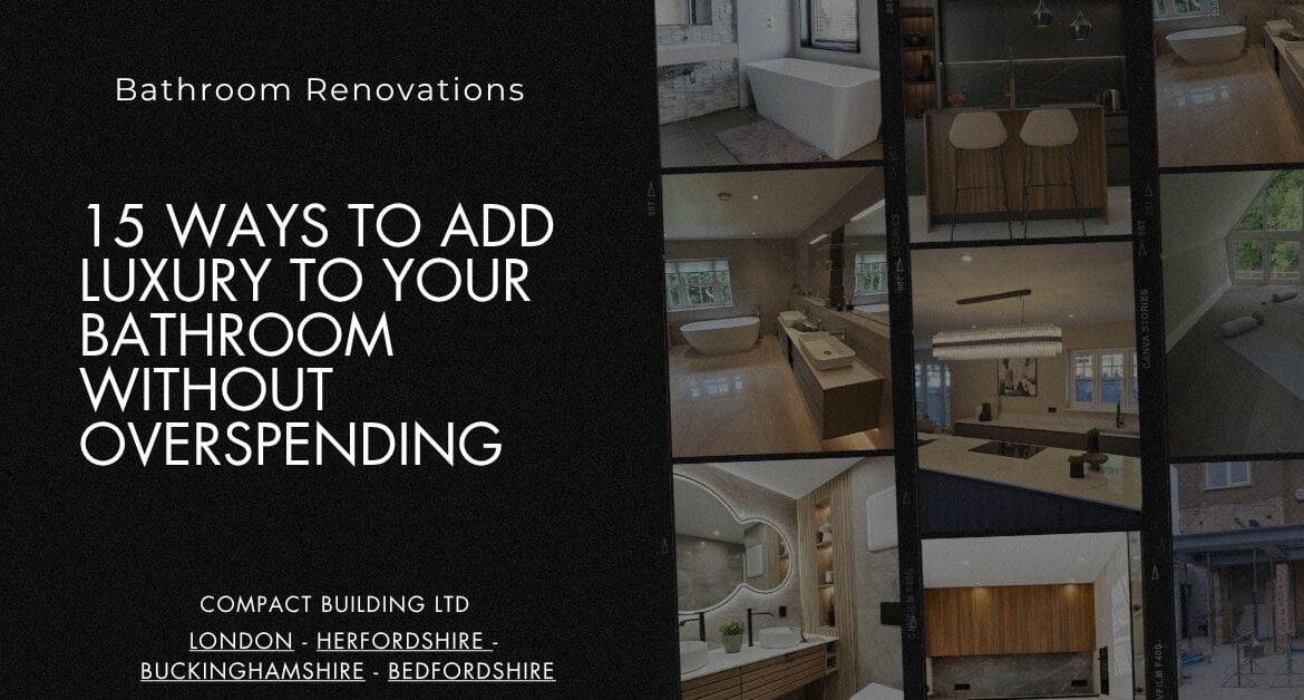 15 Ways to Add Luxury to Your Bathroom Without Overspending-Compact Building Ltd 15 Ways to Add Luxury to Your Bathroom Without Overspending-Compact Building Ltd