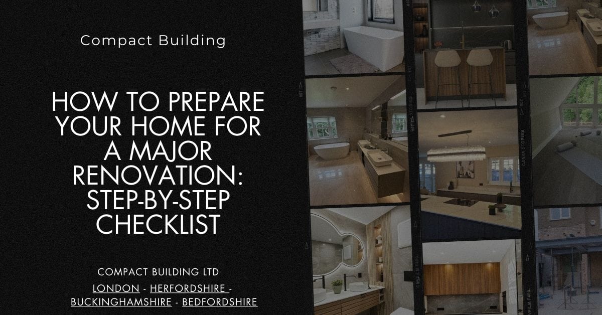 How to Prepare Your Home for a Major Renovation Step-by-Step Checklist-Compact Building Ltd