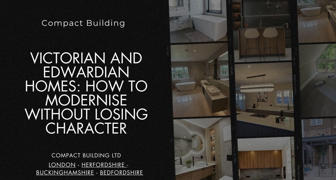 Victorian and Edwardian Homes How to Modernise Without Losing Character-Compact Building Ltd Victorian and Edwardian Homes How to Modernise Without Losing Character-Compact Building Ltd