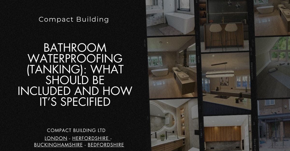 Bathroom Waterproofing (Tanking) What Should Be Included and How It’s Specified-Compact Building Ltd