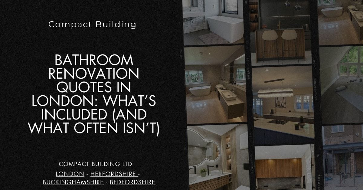 Bathroom Renovation Quotes in London What’s Included (and What Often Isn’t)-Compact Building Ltd